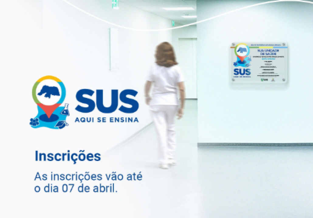 “SUS aqui se ensina”: inscrições foram prorrogadas e podem ser feitas até 07 de abril 