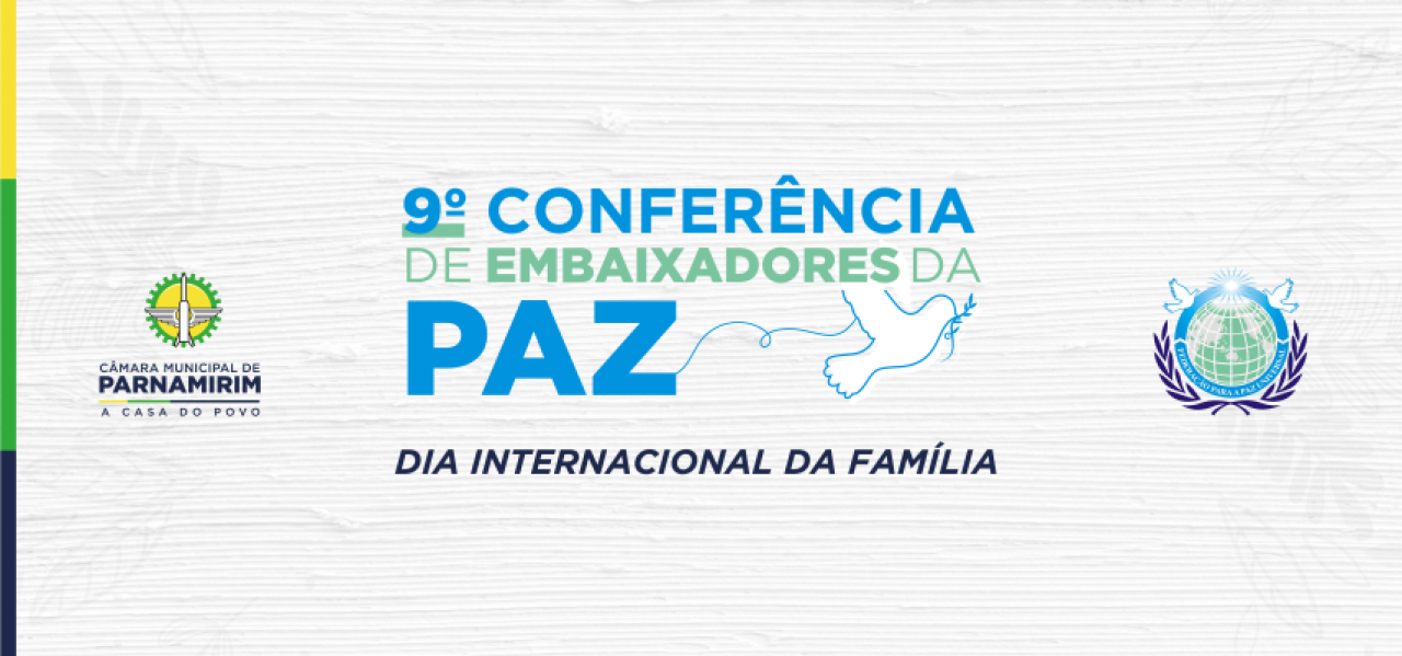 Conferência de Embaixadores da Paz acontece na Câmara Municipal; evento ocorre pela primeira vez em Parnamirim