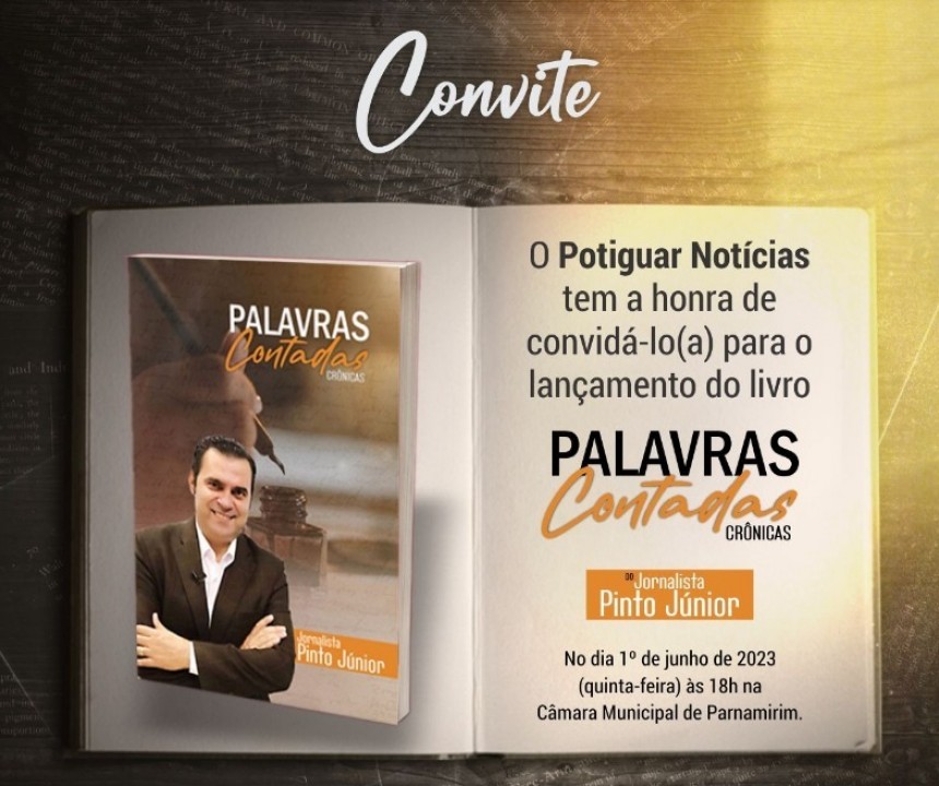 Acontece hoje (01/06) o lançamento do livro ‘Palavras Contadas’, que reúne crônicas inéditas do jornalista Pinto Júnior