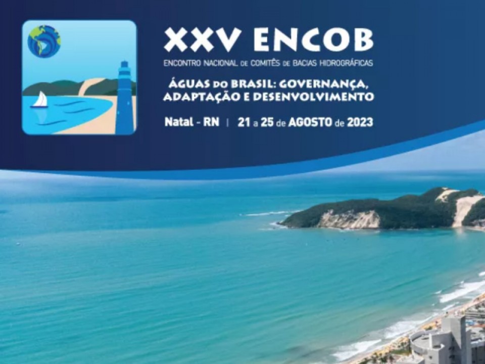 Com o tema “Águas do Brasil: Governança, Adaptação e Desenvolvimento”, XXV Encob acontece no Rio Grande do Norte, neste mês