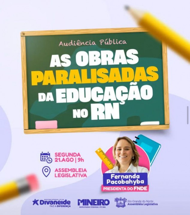 Obras da educação paralisadas no RN é pauta na Assembleia Legislativa do RN nesta segunda (21)