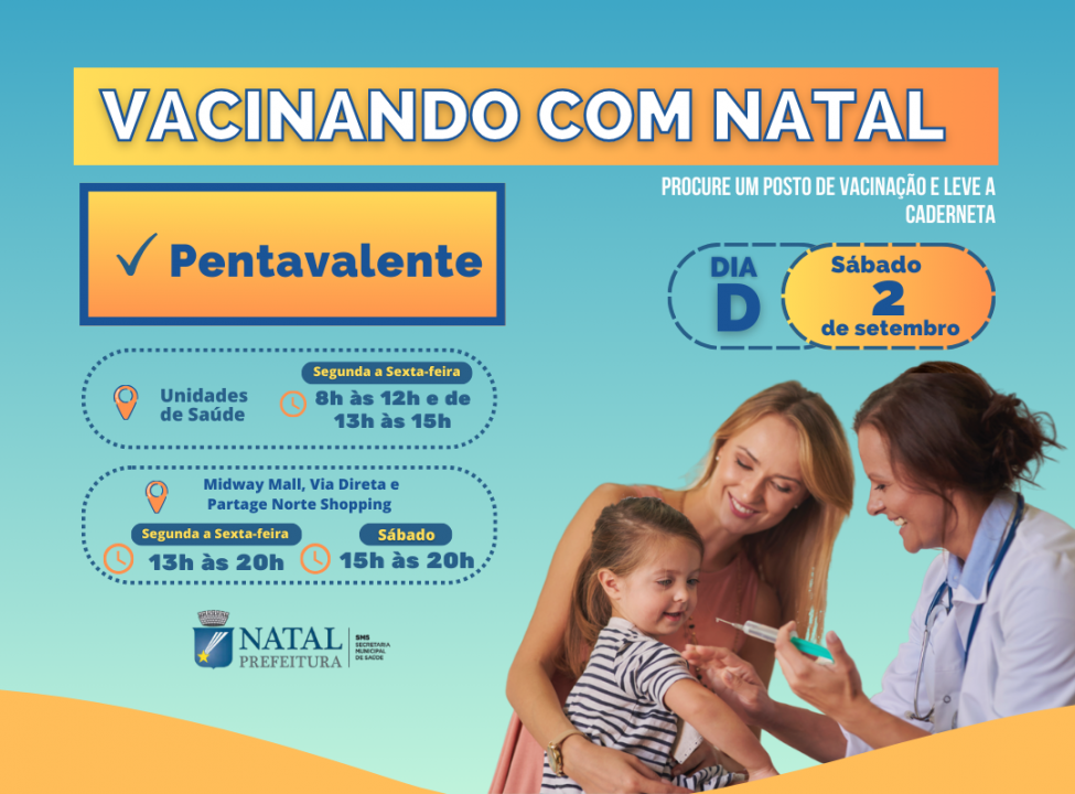 Vacinando com Natal intensifica acesso ao imunizante Pentavalente durante o mês de setembro 