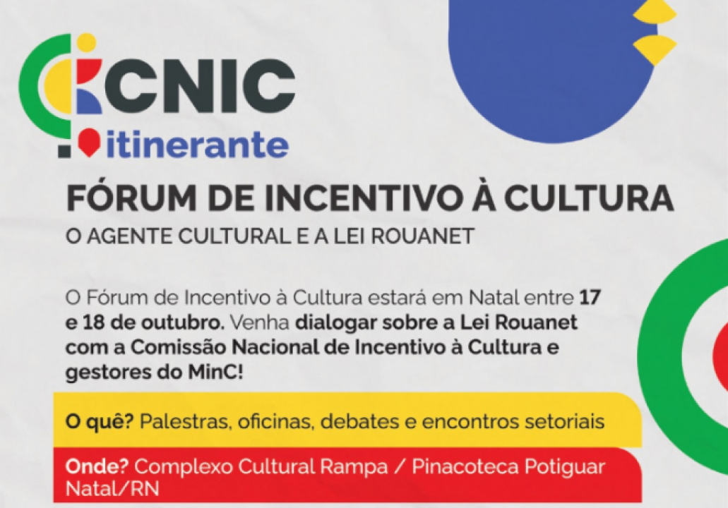 Inicia hoje (17/10), em Natal, o X Fórum de incentivo à Cultura ‘O Produtor Cultural e a Lei Federal