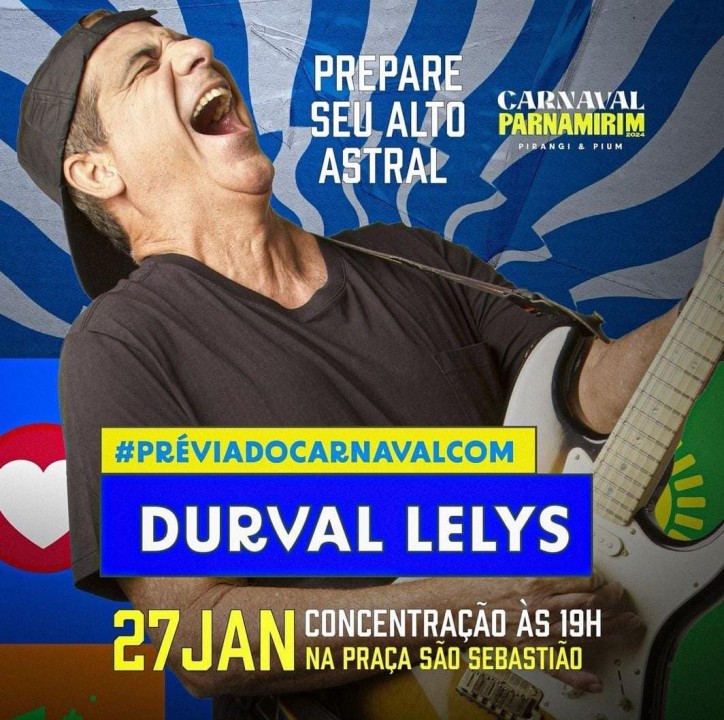 Neste sábado (27) tem prévia de carnaval com Durval Lelys em Pirangi