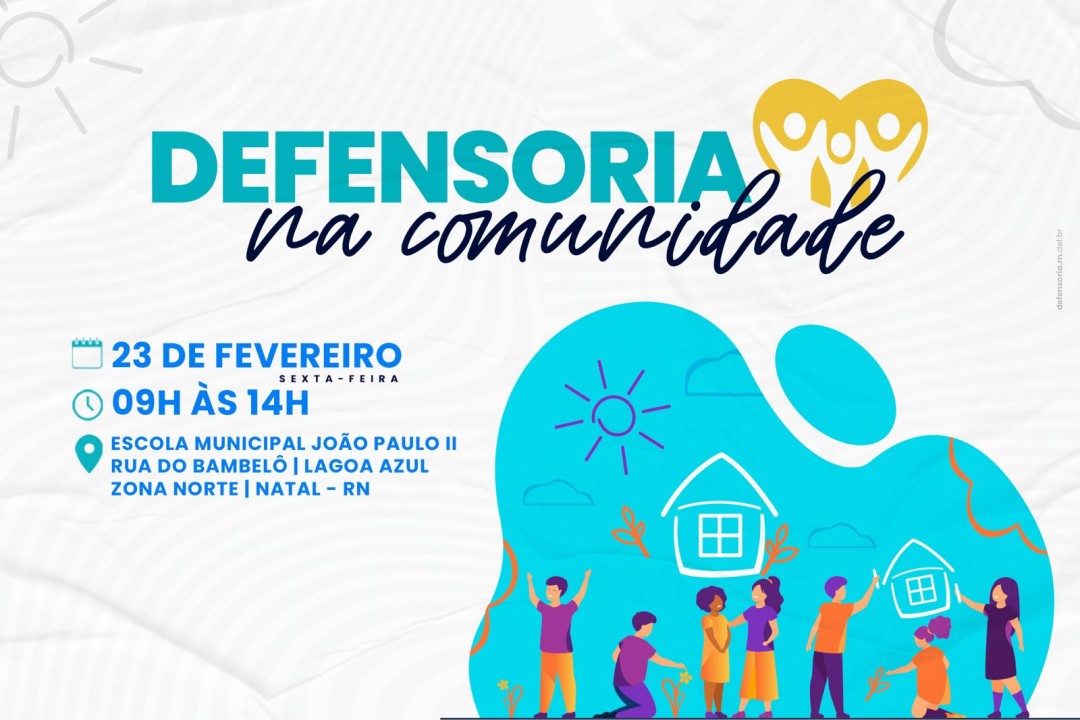 Zona Norte de Natal recebe ‘Defensoria na Comunidade’ nesta sexta (23)