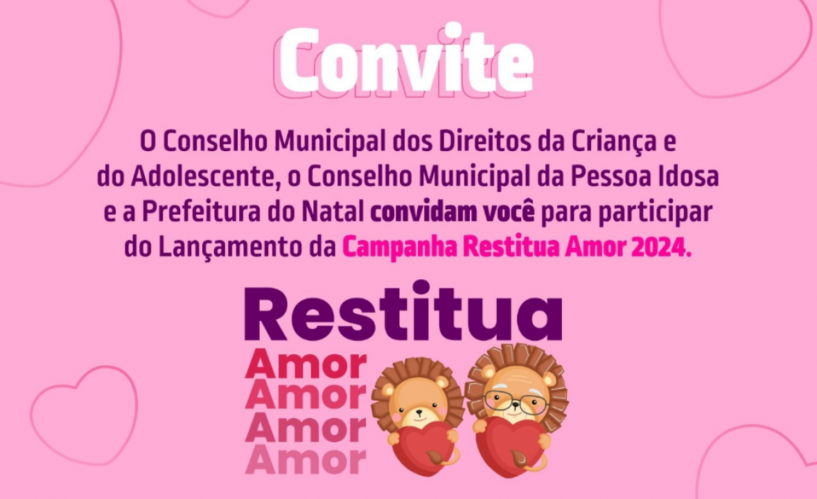 Natal lança hoje (14) edição da Campanha Restitua Amor 2024 