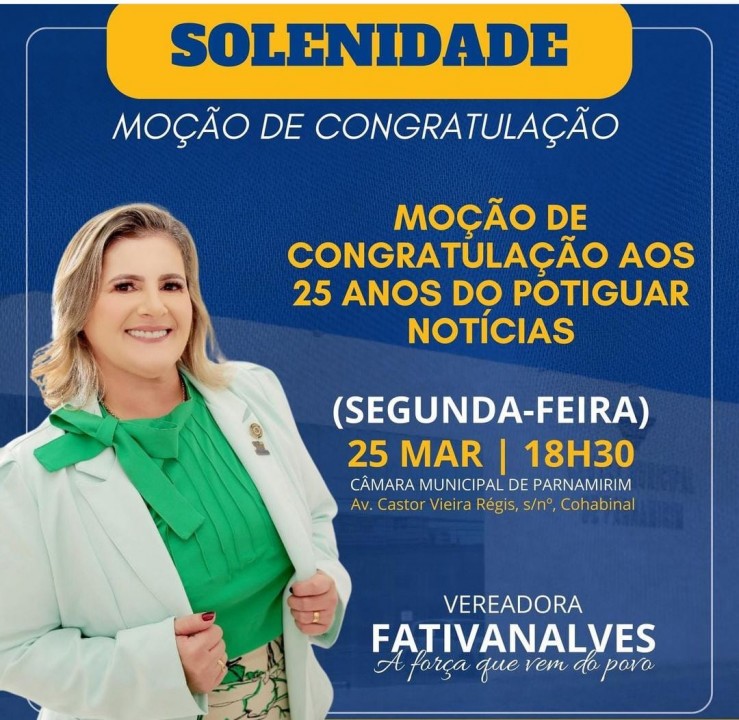 Por iniciativa da vereadora Fativan Alves, Potiguar Notícias recebe Moção de Congratulação pelos seus 25 anos de história; solenidade acontece hoje (25/03), na Câmara Municipal de Parnamirim