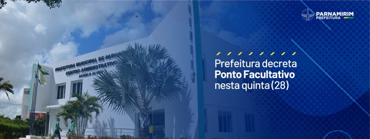 Parnamirim terá ponto facultativo nesta quinta-feira (28)