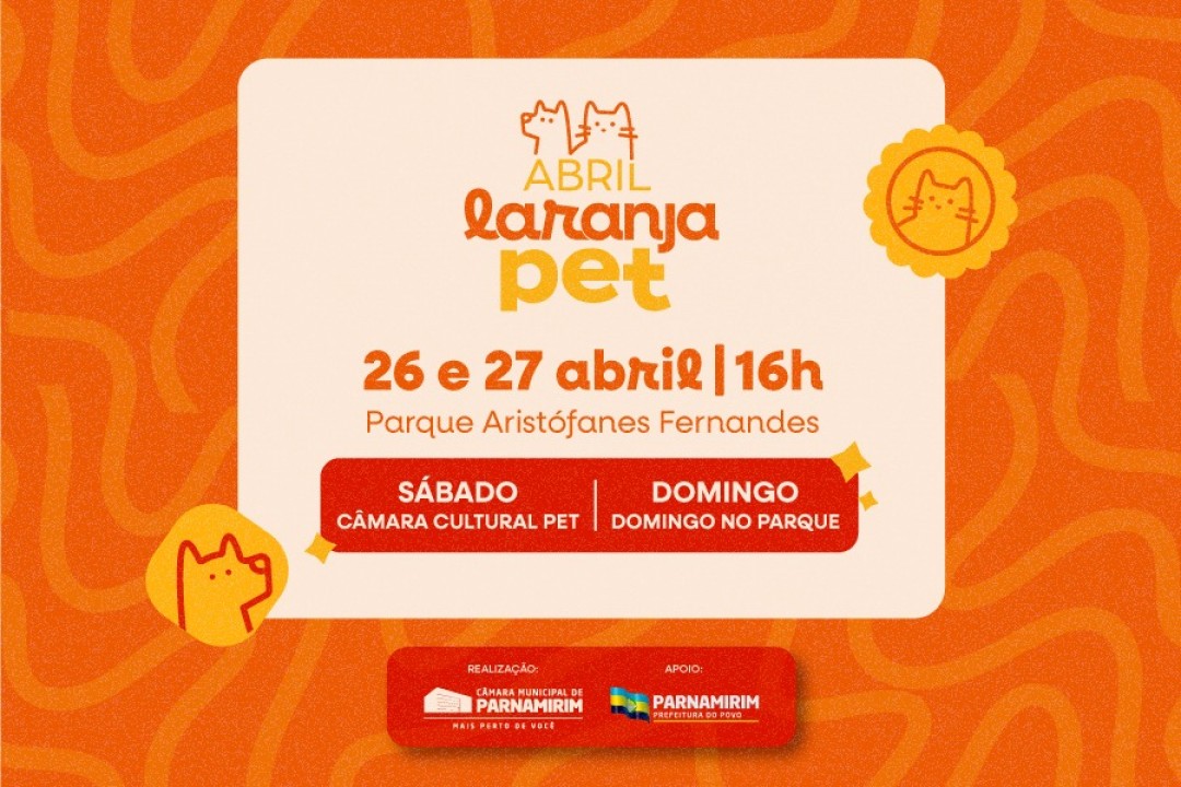 Câmara de Parnamirim irá realizar o Dia D Abril Laranja Pet no Parque Aristófanes Fernandes