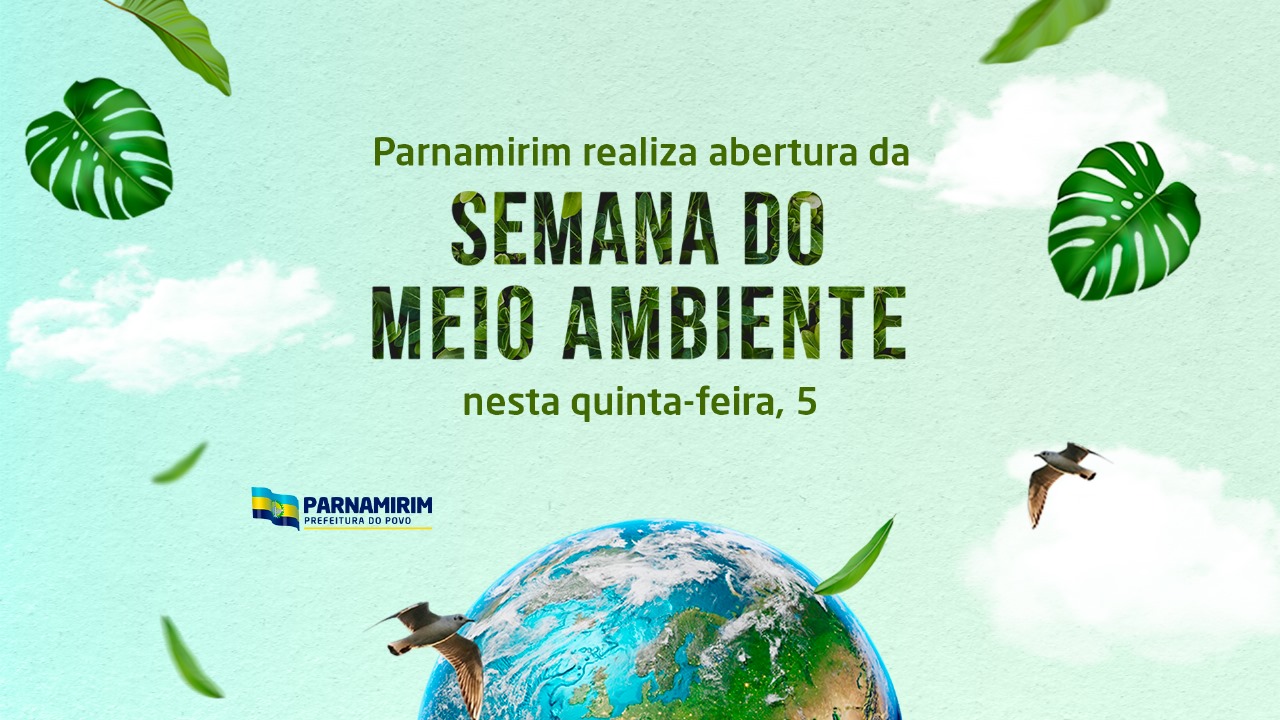 Parnamirim realiza abertura da Semana do Meio Ambiente nesta quinta-feira (05)
